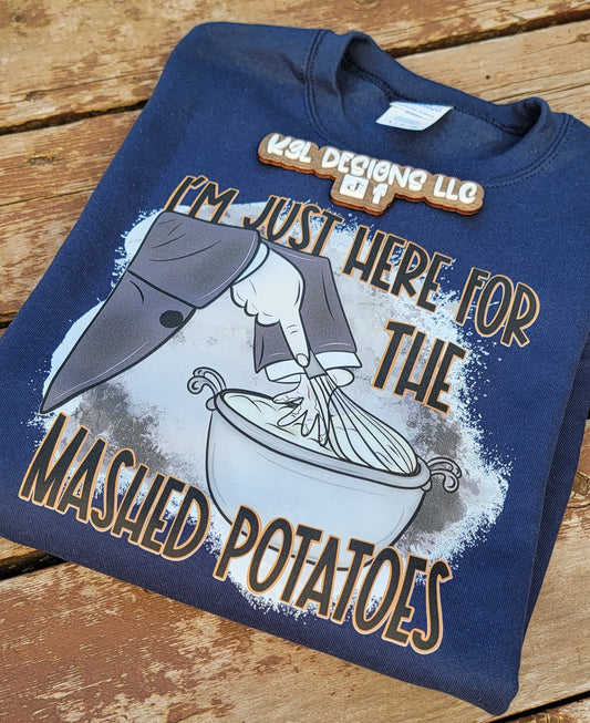 Here For Mashed Taters