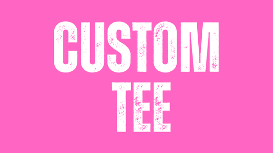 CUSTOM TEE